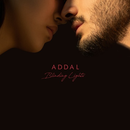 Addal - Blinding Lights