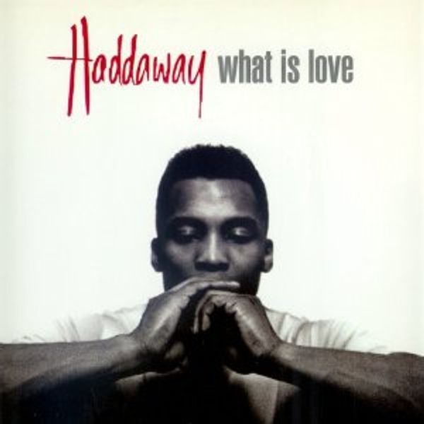 Haddaway - What Is Love