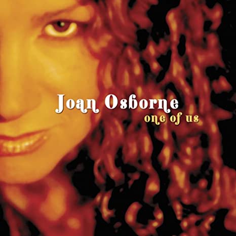 Joan Osborne - One Of Us