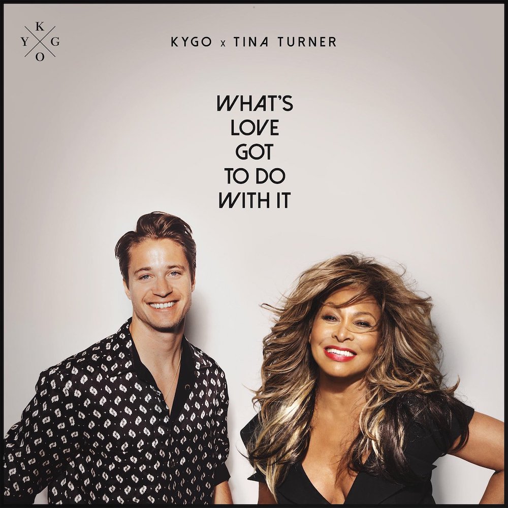 Kygo, Tina Turner - What's Love Got to Do with It