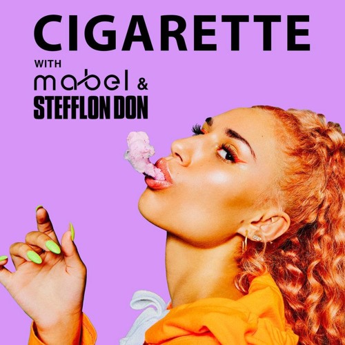 RAYE, Mabel & Stefflon Don - Cigarette