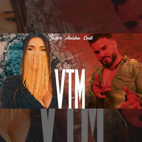 Jador feat. Anisha x Costi - VTM