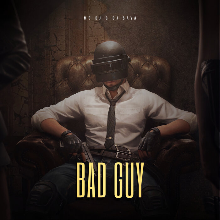 MD DJ & DJ Sava - Bad Guy