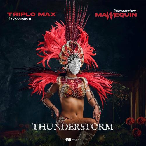 Triplo Max & Mannequin - Thunderstorm